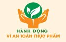 BÀI TUYÊN TRUYỀN "THÁNG HÀNH ĐỘNG VÌ AN TOÀN THỰC PHẨM" NĂM 2024
